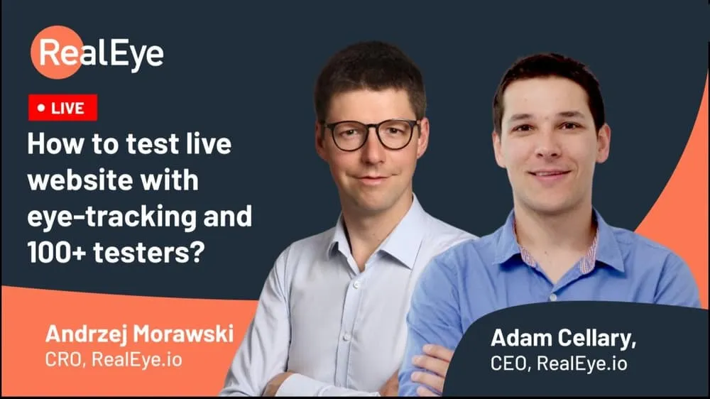 How to test live websites with eye-tracking and 100+ testers